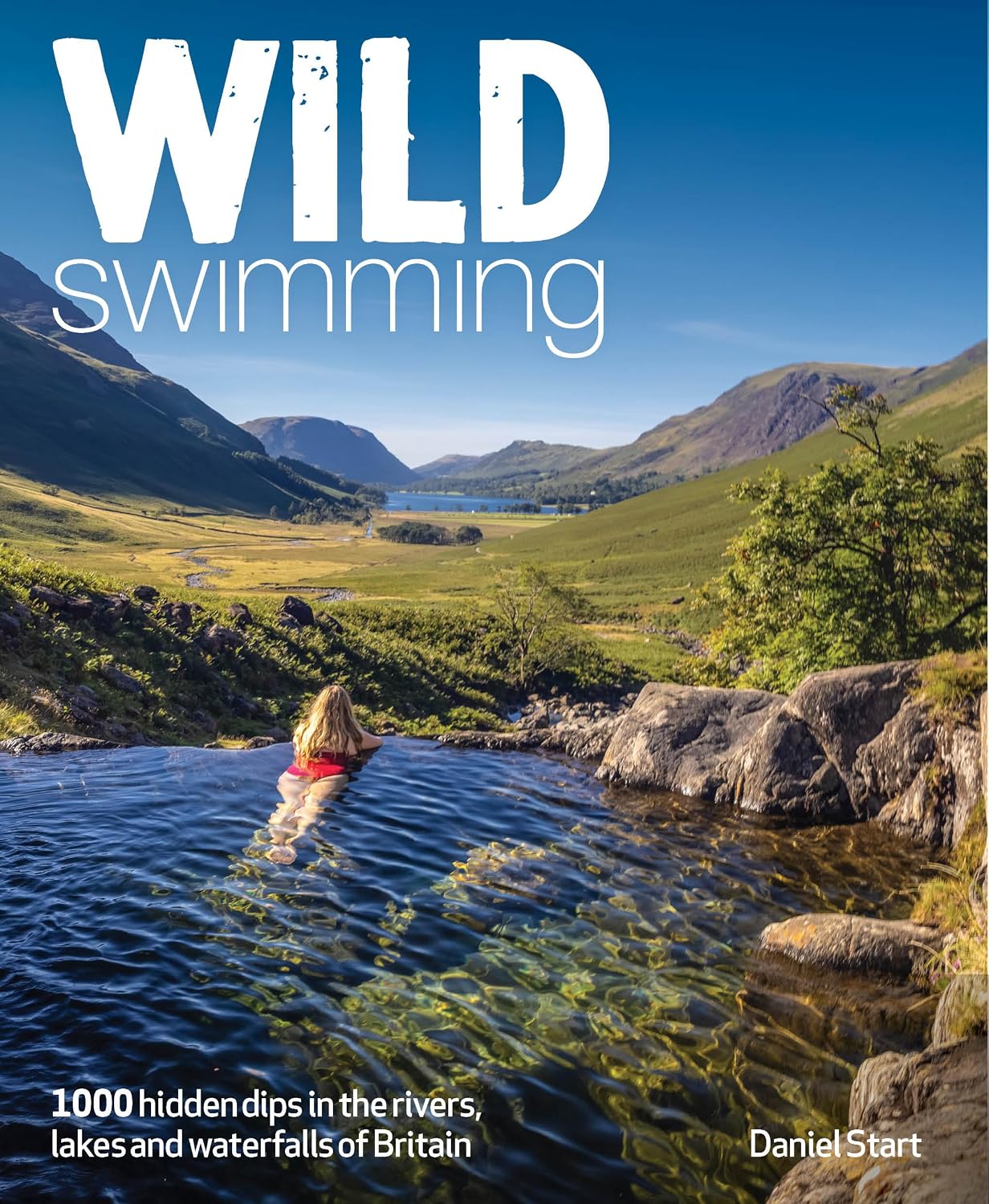 Wild Swimming Britain (3rd Edition) by Daniel Start