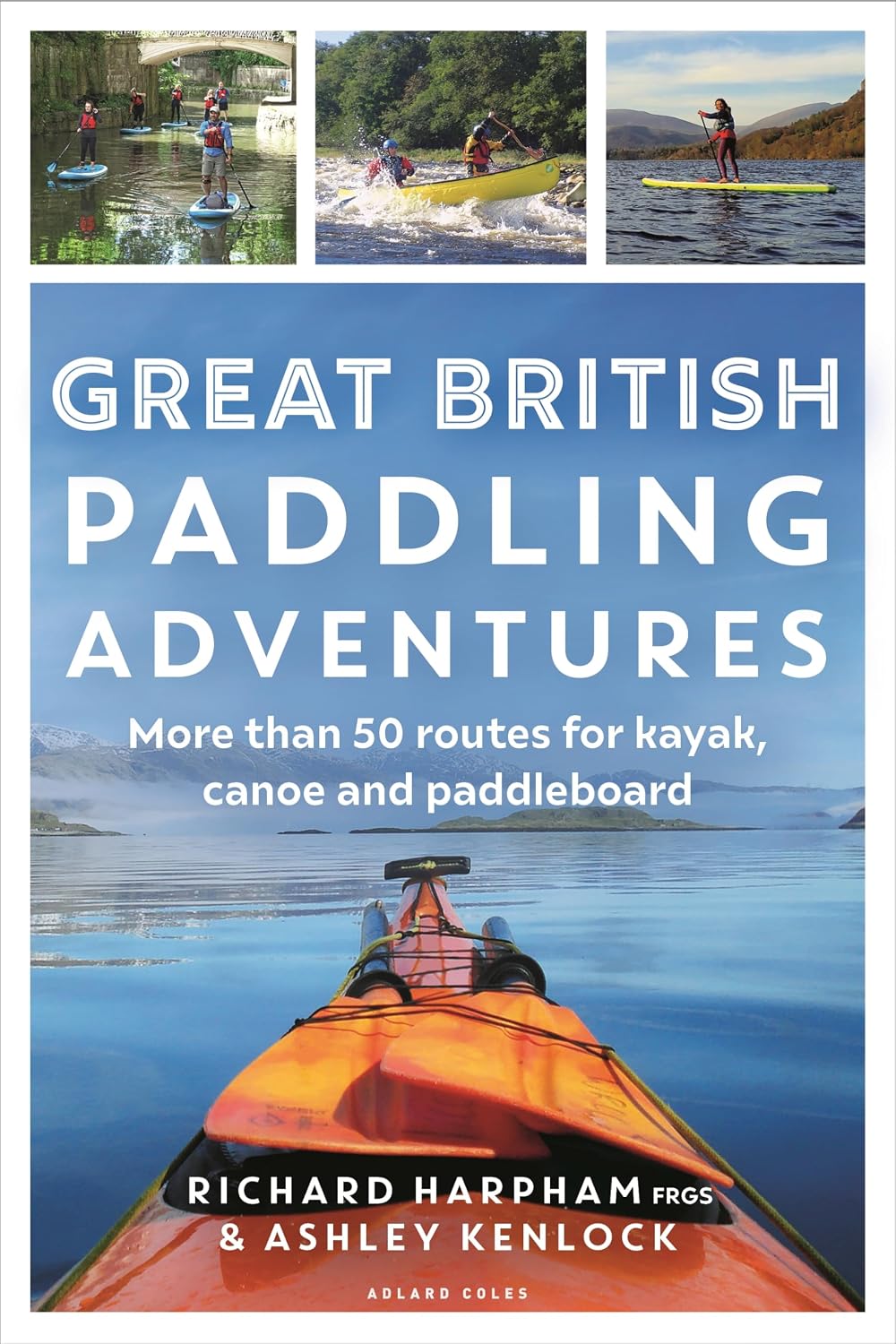 Great British Paddling Adventures by Richard Harpham